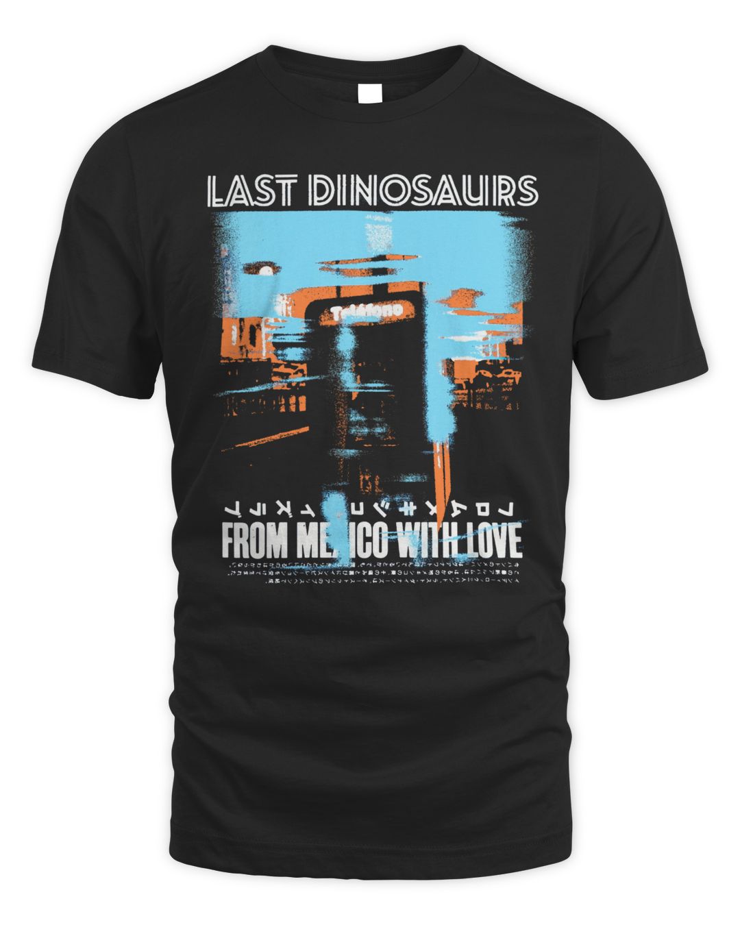 Last Dinosaurs Merch From Mexico With Love Shirt