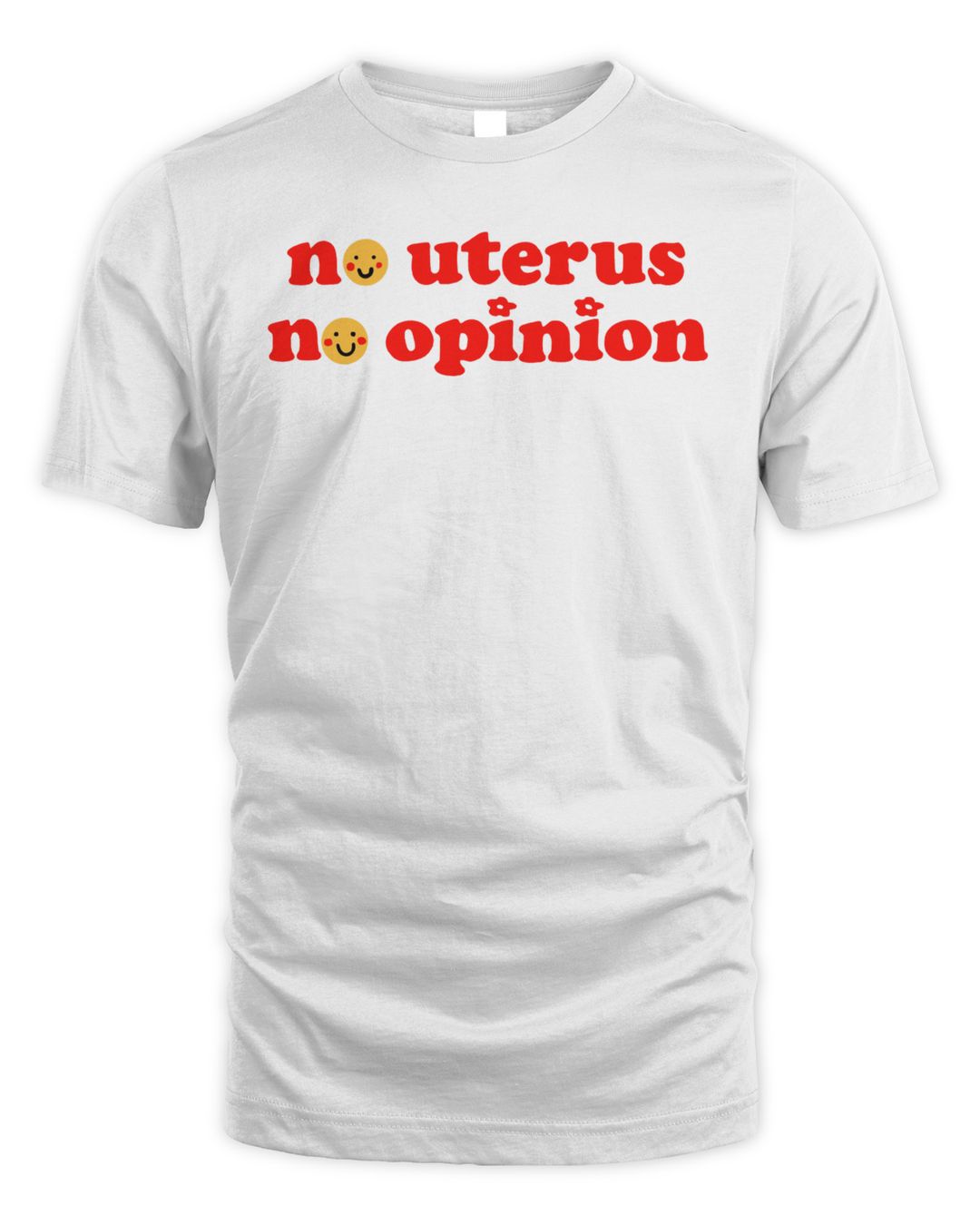 No Uterus No Opinion Shirt 6rx
