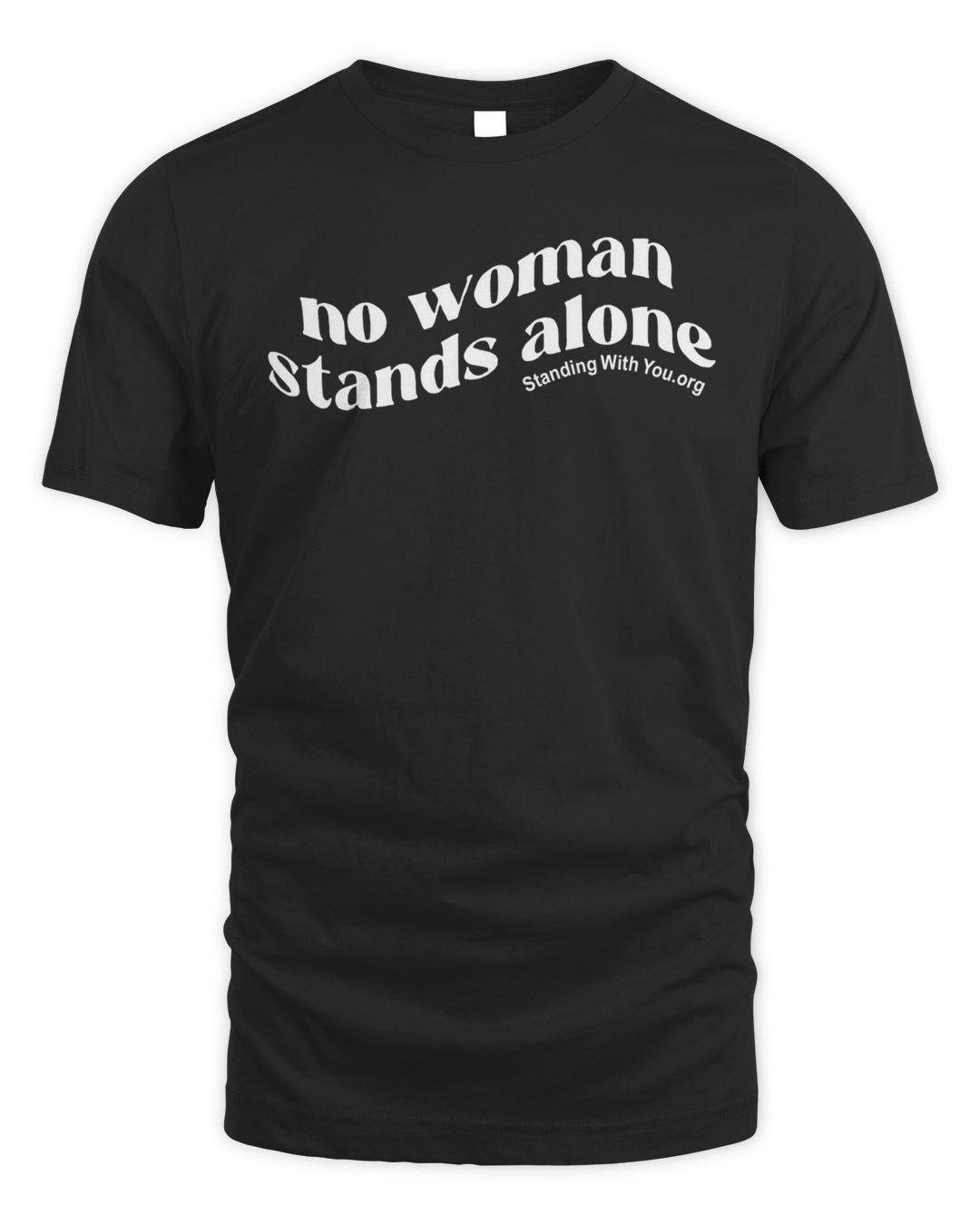 No Woman Stands Alone Shirt