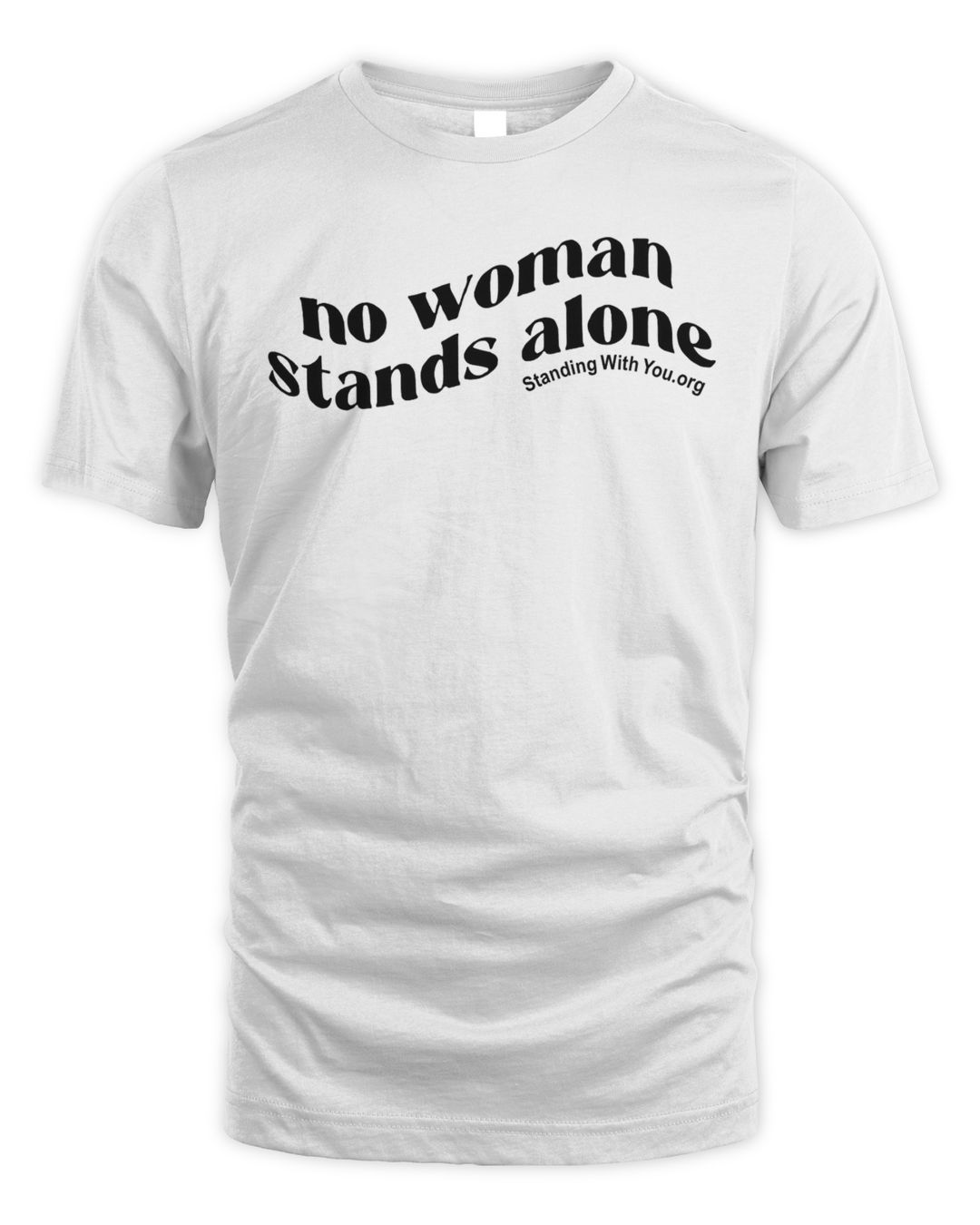 No Woman Stands Alone T-Shirt