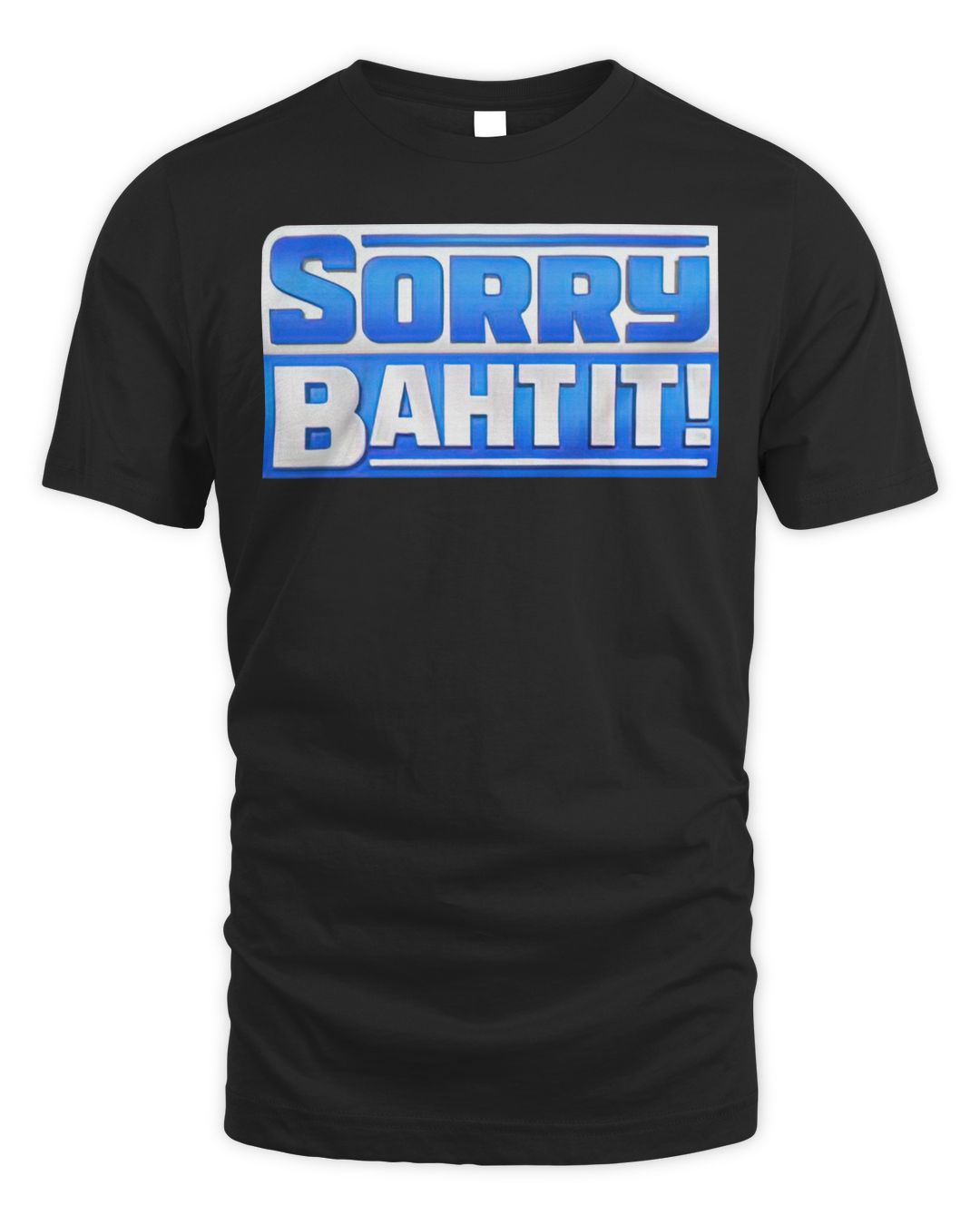 Pat McAfee Sorry Baht It Shirt
