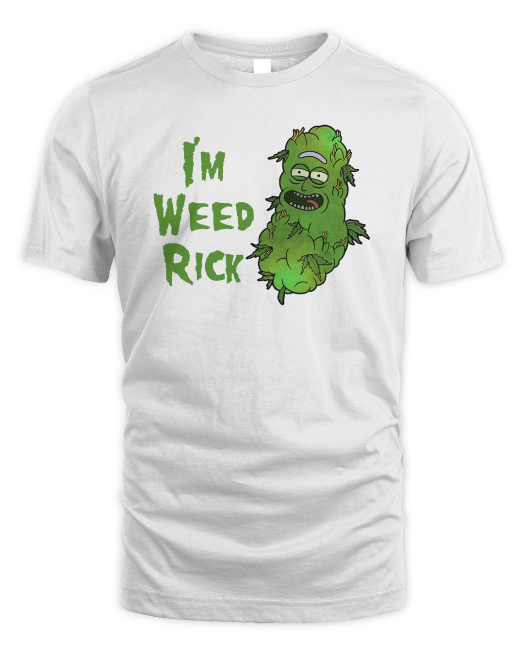 Stoner Merch Im Weed Rick Shirt