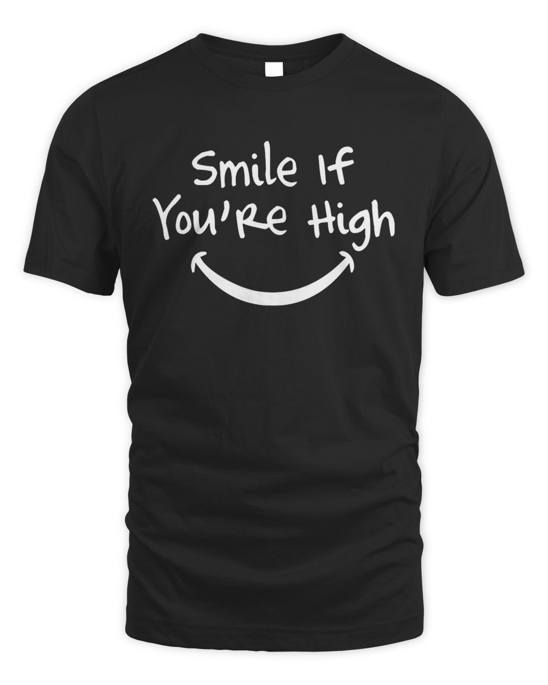 Stoner Merch Smile If You Are High Shirt
