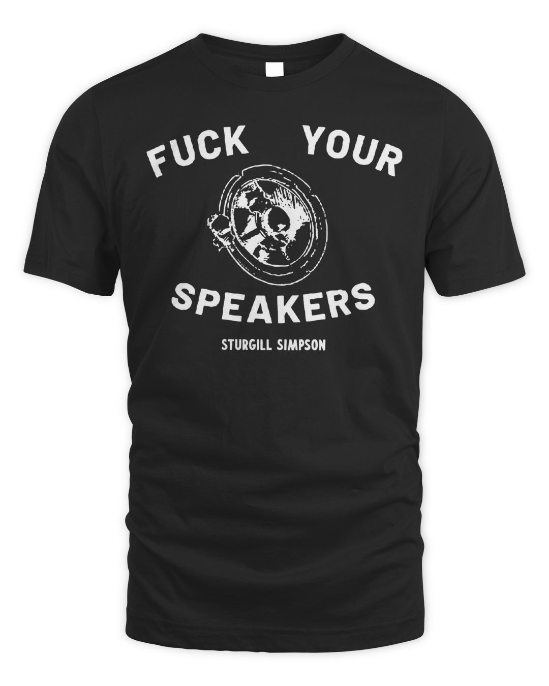 Sturgill Simpson Merch Fck Your Speakers Shirt UZD